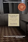 And Neither Have I Wings to Fly: Labelled and Locked Up in Canada's Oldest Institution by Thelma Wheatley (2013-04-15)