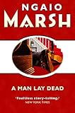 A Man Lay Dead: A thrilling detective murder mystery novel (The Ngaio Marsh Collection Book 1)