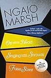 Off With His Head / Singing in the Shrouds / False Scent: Book 7 (The Ngaio Marsh Collection)