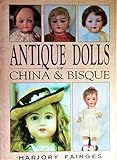 Antique Dolls of China and Bisque