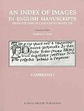 [An Index of Images in English Manuscripts: Cambridge I] (By: Ann Eljenholm Nichols) [published: April, 2009]