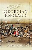 A Visitor's Guide to Georgian England