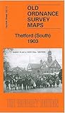 Thetford (South) 1903: Norfolk Sheet 102.12 (Old Ordnance Survey Maps of Yorkshire)