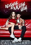 Revenge At Raleigh High (Raleigh Rebels Series Book 2)