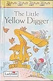 The Little Yellow Digger (First Stories)