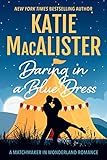 Daring in a Blue Dress (Matchmaker in Wonderland Novel Book 3)