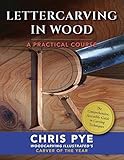 Lettercarving in Wood: A Practical Course