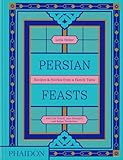 Persian Feasts: Recipes & Stories from a Family Table