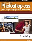 LE LIVRE ADOBE PHOTOSHOP CS5 POUR LES PHOTOGRAPHES DU NUMERIQUE