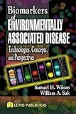 [(Biomarkers of Environmentally Associated Disease : Technologies, Concepts and Perspectives)] [Edited by Samuel H. Wilson ] published on (June, 2002)