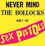 Never Mind The Bollocks, Here's The Sex Pistols [VINYL]