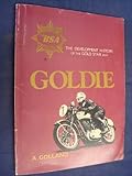 Goldie: The Development History of the Gold Star B.S.A.
