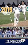 The Yorkshire County Cricket Club Yearbook 2019