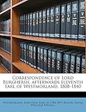 Correspondence of Lord Burghersh, Afterwards Eleventh Earl of Westmorland, 1808-1840