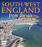 South-West England from the Air (From The Air S.)