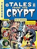 EC Archives: Tales from the Crypt Volume 3, The (Tales from the Crypt, 3): EC Archives; Issues 29-34