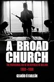 A Broad Church: The Provisional IRA in the Republic of Ireland, 1969–1980