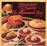 Microwave the Cooking the Amana Way with the Amana Radarange
