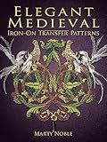 Elegant Medieval Iron-On Transfer Patterns (Dover Iron-On Transfer Patterns)