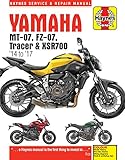 Haynes Yamaha MT-07(FZ-07), Tracer & SXR700 Service and Repair Manual: MT-07 '14-'17, FZ-07 '15-'17, MT-07TR Tracer '16-'17, XSR700 '16-'17; Includes Special Edition Models