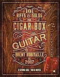 101 Riffs and Solos for Cigar Box Guitar: Essential Lessons for 3 String Slide Cigar Box Guitar!