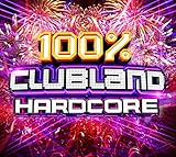 100% Clubland Hardcore