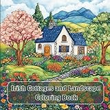 Charming Irish Cottages - A Scenic Coloring Book of Ireland’s Countryside