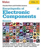 Encyclopedia of Electronic Components V3: Sensors for Location, Presence, Proximity, Orientation, Oscillation, Force, Load, Human Input, Liquid and ... Light, Heat, Sound, and Electricity)