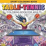 Table-Tennis Coloring Book for Adults: Relaxing Mandala Art of Players, Rackets, and High-Energy Matches: A Sports-Themed Adult Coloring Book with ... Scenes for Relaxation and Stress Relief