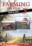 Farming On Film 3- 1947 to 1979-  British Agriculture: Still the Basic Industry [DVD]