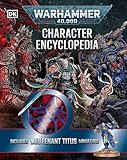Warhammer 40,000 Character Encyclopedia: Includes Lieutenant Titus Miniature