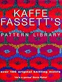 Kaffe Fassett's Pattern Library: an inspiring collection of knitting patterns from one of the most recognized names in contemporary craft and design