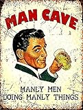 Shawprint MAN CAVE MANLY MEN DOING MANLY THINGS RETRO METAL TIN WALL PLAQUE SIGN NOVELTY GIFT Home bar shed man cave (150MM X 200MM (6" X 8") 644 (8” x 6” (200mm x 150mm))