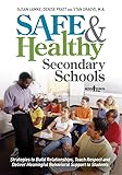 Safe & Healthy Secondary Schools: Strategies To Build Relationships, Teach Respect, And Deliver Meaningful Behavioral Support