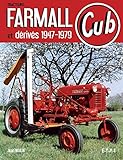 Tracteurs Farmall Cub et dérivés 1947-1979