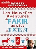 Les Nouvelles Aventures du fakir au pays d'Ikea: Livre audio 1 CD MP3 - Suivi d'un entretien avec l'auteur