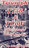 Triumph T150 & T150V 750cc Trident Weekend Workshop