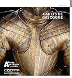 Cadets de Gascogne: Collections du musée de l'Armée au château ducal de Cadillac